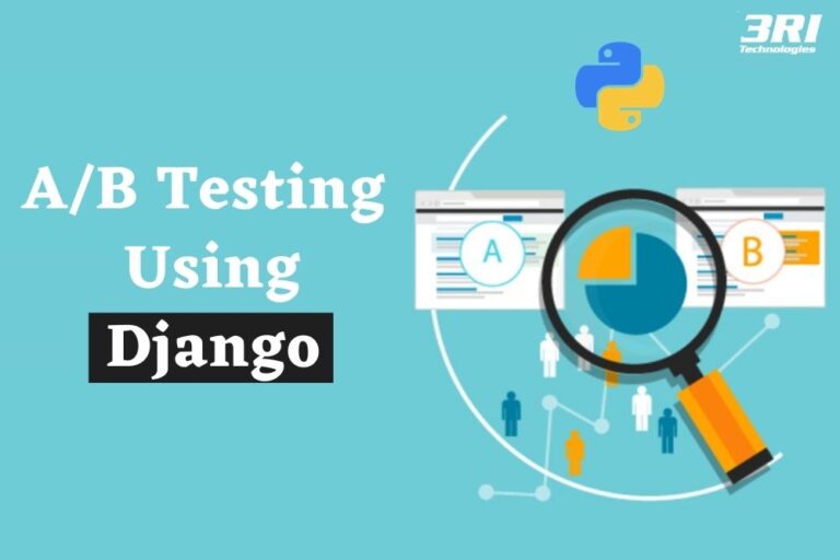 A/B Testing Using Django & Python | Boost Your Software Performance ...