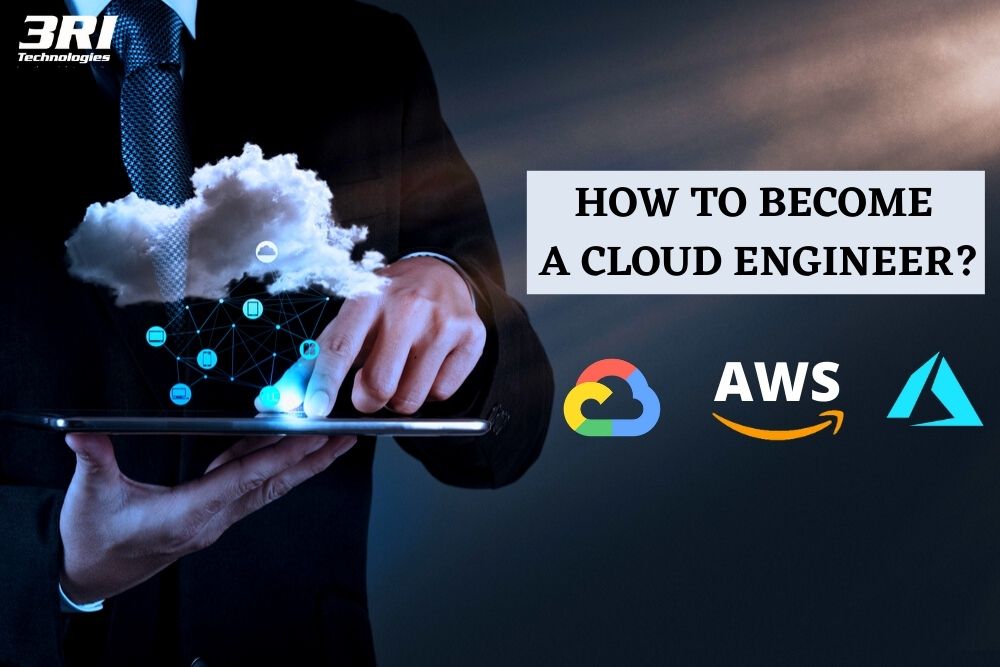 HOW TO BECOME A CLOUD ENGINEER