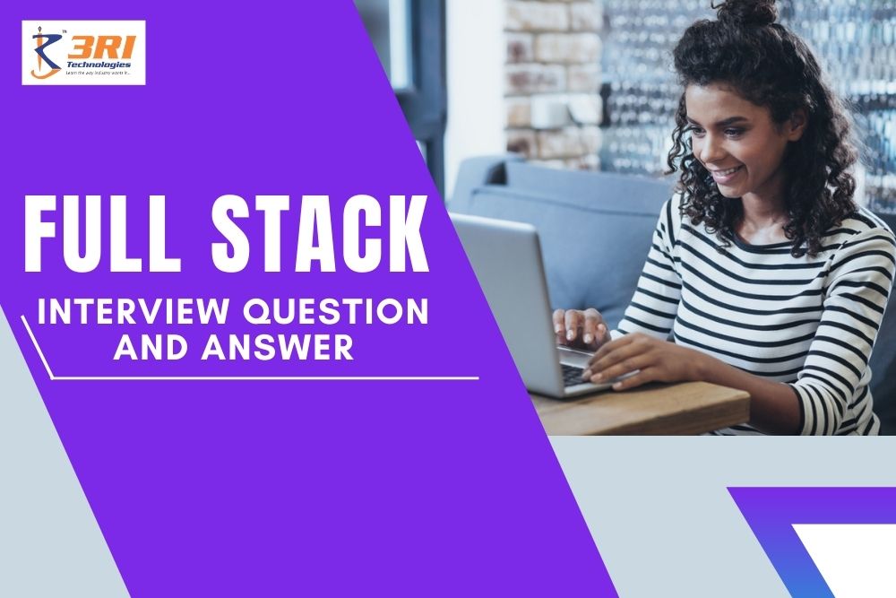 Read more about the article Full Stack Developer Interview Questions and Answers