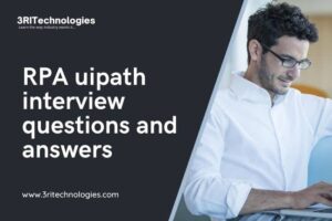 RPA uipath Interview Questions and Answers