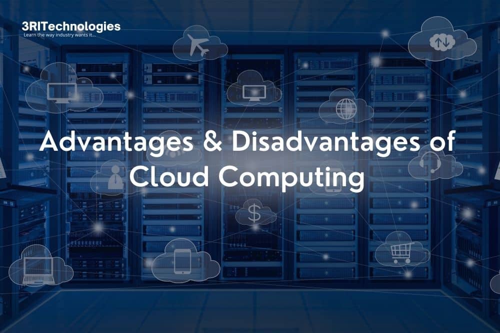 Read more about the article Advantages and Disadvantages of Cloud Computing