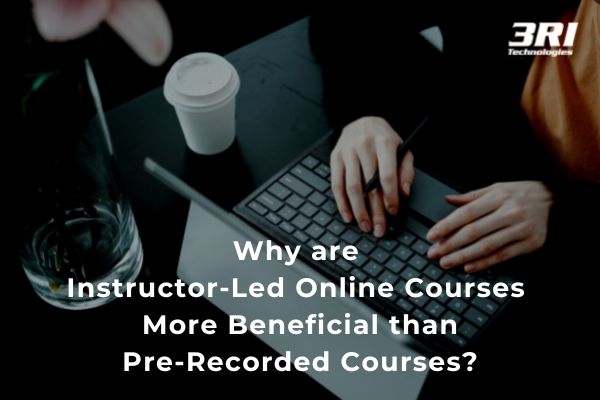 Read more about the article <strong>Why are Live Instructor-Led Courses More Beneficial than Pre-Recorded Courses?</strong>