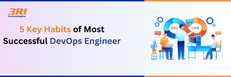 Read more about the article 5 Key Habits of Most Successful DevOps Engineer In 2024