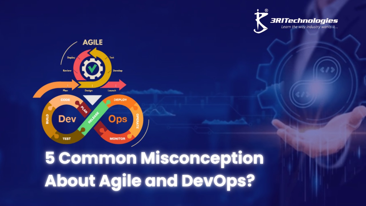 Read more about the article What are the 5 Common Misconceptions About Agile and DevOps?