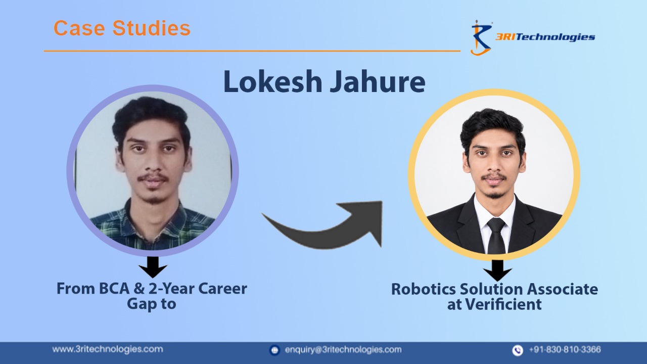Read more about the article Lokesh Dipak Jahure: From BCA & 2-Year Career Gap to Robotics Solution Associate at Verificient 