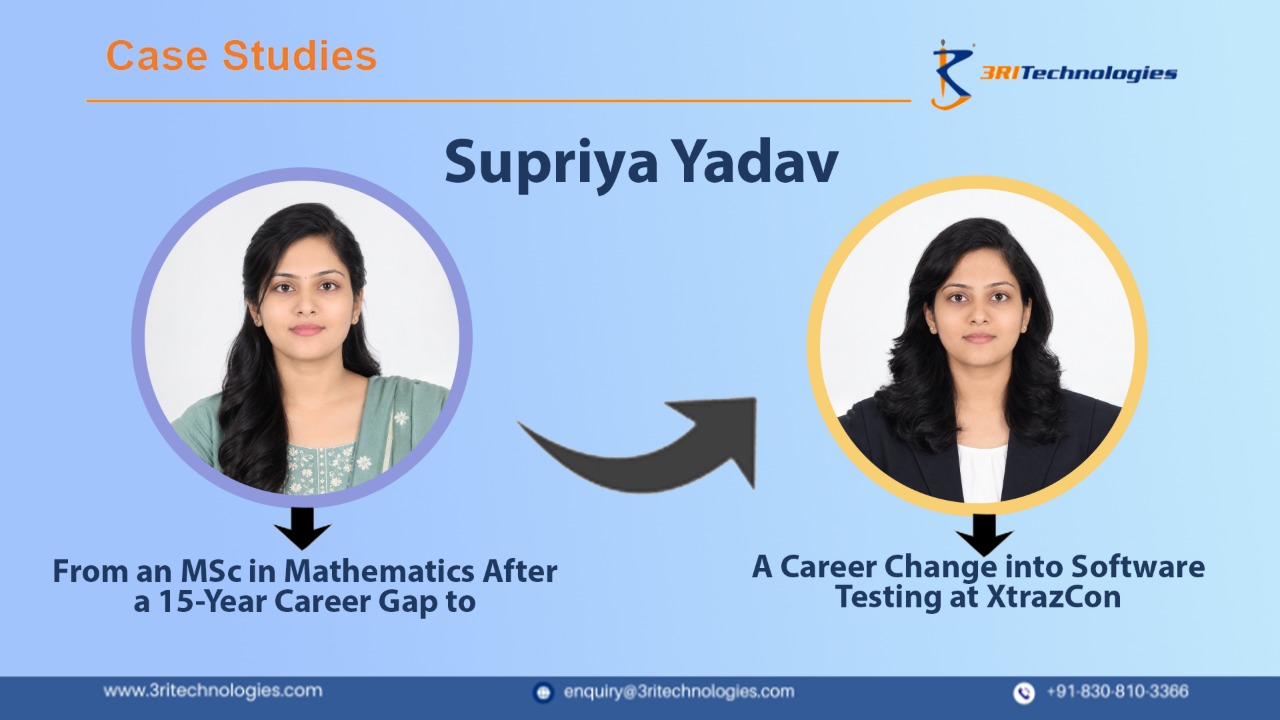 Read more about the article Supriya Yogesh Yadav: From an MSc in Mathematics After a 15-Year Career Gap to a Career Change into Software Testing at XtrazCon  